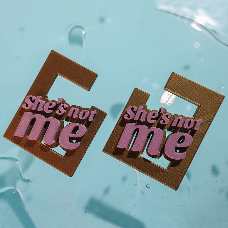She's Not Me Earrings