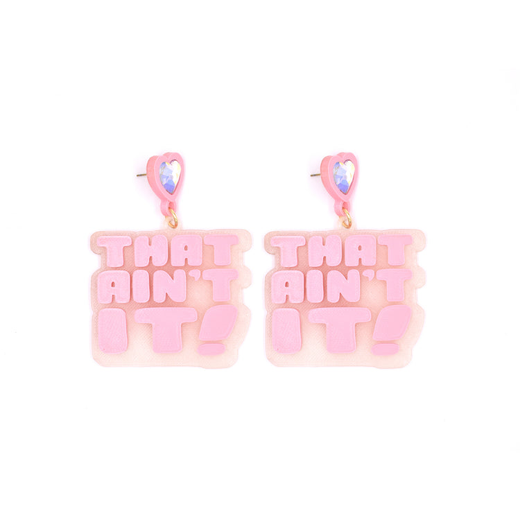 That Ain't It Earrings